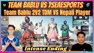 TEAM BABLU VS 7SEAESPORTS 2V2 TDM | BABLU PIKACHU AND TEENWOLF VS NEPALI PRO PLAYER | ft.team bablu