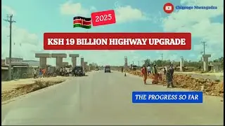 This Highway Upgrade Unlocking Regional Trade & Integration: Mariakani-Mazeras