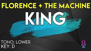 Florence + The Machine - King - Karaoke Instrumental - Lower