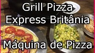 Resenha: Grill Pizza Express Britânia - Faz Pizza, Bolo, Risoto e Grelha - Vlogmas Dia 13
