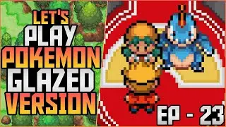 LET'S PLAY : POKEMON GLAZED VERSION - VICTORY ROAD / I'M NOW JOHTO CHAMPION? (EPISODE - 23)