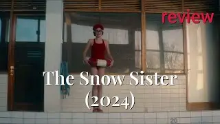 Review: The Snow Sister (2024) - Mudit Gupta, Celina Meyer Hovland, Jan S&aelig;lid