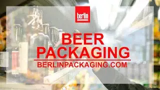 Brew Up More Business with Beer Packaging from Berlin Packaging