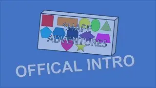Shape Adventures Offical Intro