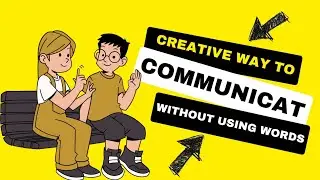 Creative ways to communicate without using words