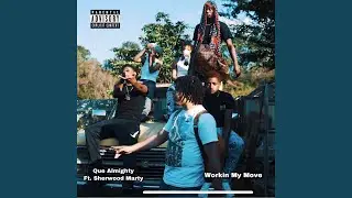 Workin' My Move (feat. Sherwood Marty)