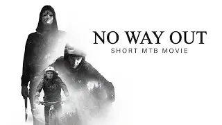 NO WAY OUT - Kr&oacute;tkometrażowy film rowerowy