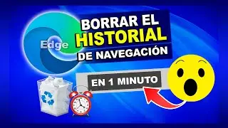 Como Borrar el HISTORIAL de Navegaci&oacute;n en Microsoft EDGE | en 1 Minuto✅