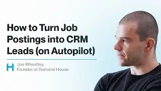 Turn Job Postings into High-Intent CRM Leads Automatically, Every Week