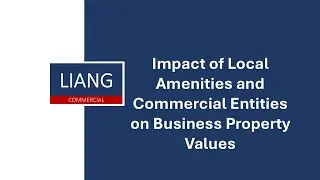 Impact of Local Amenities and Commercial Entities on Business Property Values