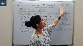 Plant Layout | Production Management | Class 8