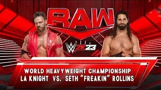 LA Knight vs Seth Rollins - World Heavyweight Championship - Raw - WWE 2K23