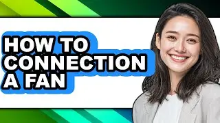 How to Connection a Fan (easy Method)