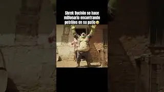 Shrek encuentra petr&oacute;leo en su patio #shrek #humor #humormexico #shorts