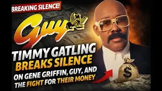 Timmy Gatling Breaks Silence on Gene Griffin, Guy, and the Fight for Their Money