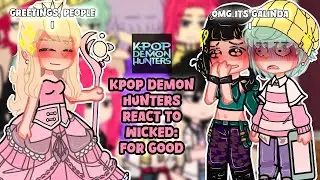 (🇺🇲🇮🇩) Kpop Demon Hunters React To Wicked: For Good || Ft. Saja Boys || 2x Speed || Part 2/? | GACHA