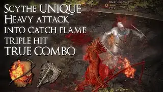 Scythe UNIQUE heavy attack to catch flame triple hit TRUE COMBO