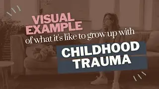 Impact of Childhood Trauma on Adult Survivors [Visual Example]