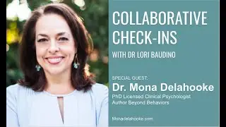 Collaborative Check-ins with Guest Mona Delahooke, PhD (Beyond Behaviors)