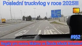 #952, regály pro novou lékárnu pro Škoda Mladá Boleslav! Poslední truckvlog v roce 2025! Děkuji všem