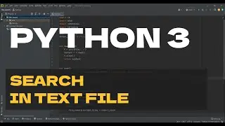 How to Read, Search and Open Text File in Python