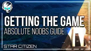 Getting The Game | Star Citizen (PC)