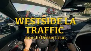 westside LA traffic + lunch/dessert run