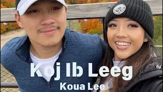 Koj Ib Leeg - Koua Lee