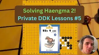 Solving Haengma 행마 2! | Private DDK Lessons #5