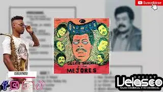 EL BORRACHON - gelito S&aacute;nchez y sus mejores / Dj Velasco 