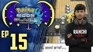 Pokémon Moon Black 2: The Ultimate Battle of 2026! 🔥 (Hindi Gameplay) | EP 15