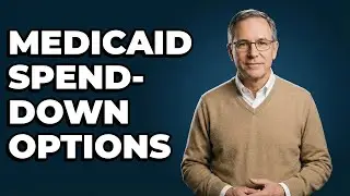 What Are Acceptable Spend-Down Options For Medicaid?