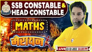 SSB Constable & Head Constable Exam, SSB Maths Marathon Class, Maths By Manish Sir