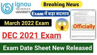 (Breaking News)Ignou Released DEC 2021 New Date Sheet | Exam में बड़ा बदलाव Dec Exam Date Sheet