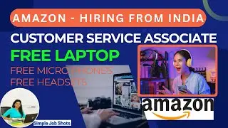 Get Free Laptop & Microphone - Amazon Customer Service Job 2024 | Work From Home | Fresher Job