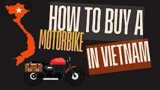 How to buy a bike in Vietnam It's easier than you think!!