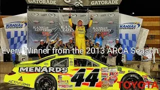Every Winner from the 2013 ARCA Racing Series Presented By Menards Season