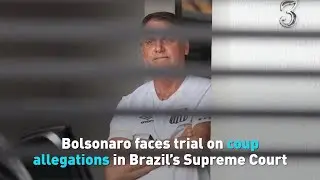 Jair Bolsonaro faces trial on coup allegations in Brazil&rsquo;s Supreme