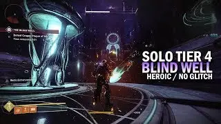 Solo Heroic Blind Well - Tier 4 [Destiny 2 Forsaken]