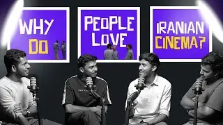 Why do people love Iranian Cinema?
