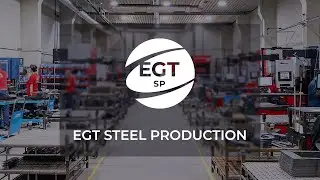 The Steel Manufacturing Process at EGT Steel Production