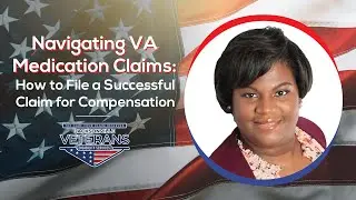 Navigating VA Medication Claims: How to File a Successful Claim for Compensation