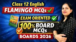 Board Examiner’s Favourite MCQs | Flamingo Class 12 English