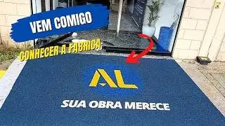 vou te levar dentro da fábrica da AL indústria