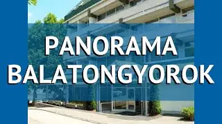 PANORAMA BALATONGYOROK 3* Венгрия Балатон обзор &ndash; отель ПАНОРАМА БАЛАТОНГУОРОК 3 Балатон видео обзор