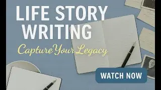 Life Story Writing Class (Guided Autobiography)