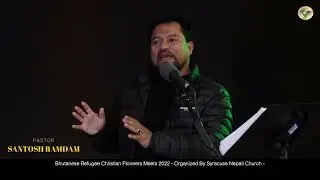 Pastor Santosh Ramdam || Pioneer's Meets 2022