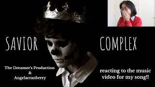 Reacting to the Savior Complex Music Video | ft. The Dreamer's Production