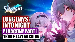 Long Day's Journey Into Night Full Story | Penacony Trailblaze Mission Part 1 | Honkai Star Rail 2.0