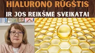 Hialurono rūgštis ir jos reikšmė sveikatai